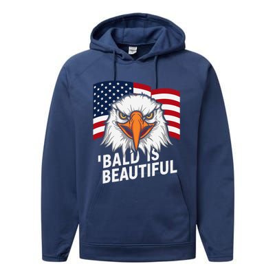 Funny Bald Is Beautiful Independence Day 4th July Eagle Gift Performance Fleece Hoodie