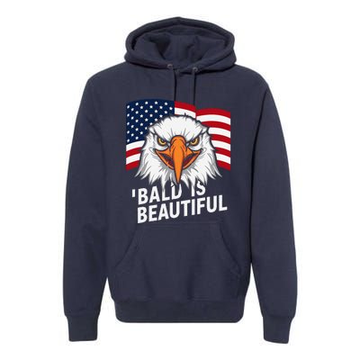 Funny Bald Is Beautiful Independence Day 4th July Eagle Gift Premium Hoodie