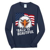 Funny Bald Is Beautiful Independence Day 4th July Eagle Gift Tall Long Sleeve T-Shirt