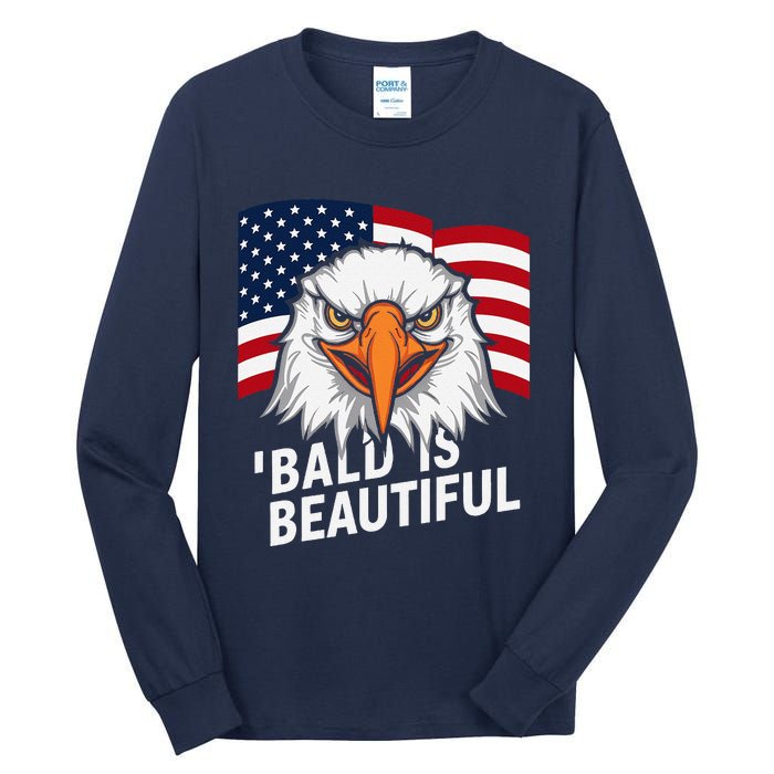 Funny Bald Is Beautiful Independence Day 4th July Eagle Gift Tall Long Sleeve T-Shirt