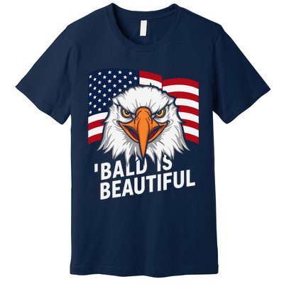 Funny Bald Is Beautiful Independence Day 4th July Eagle Gift Premium T-Shirt