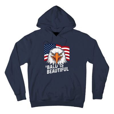 Funny Bald Is Beautiful Independence Day 4th July Eagle Gift Tall Hoodie