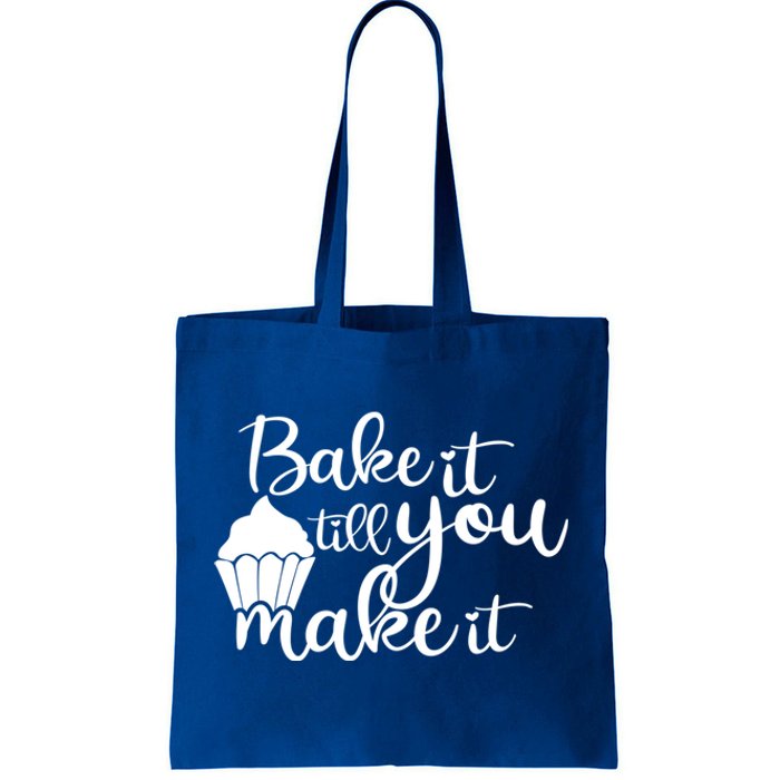 Funny Bake It Till You Make It Baking Cooking Bakery Design Cute Gift Tote Bag