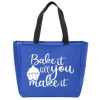 Funny Bake It Till You Make It Baking Cooking Bakery Design Cute Gift Zip Tote Bag