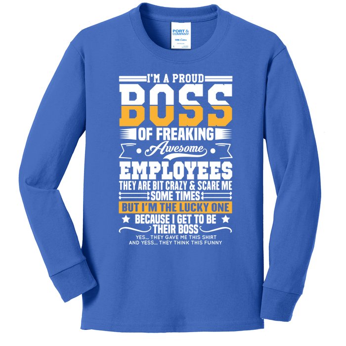 Funny Boss I Am A Proud Boss Of Freaking Awesome Employees Gift Kids Long Sleeve Shirt