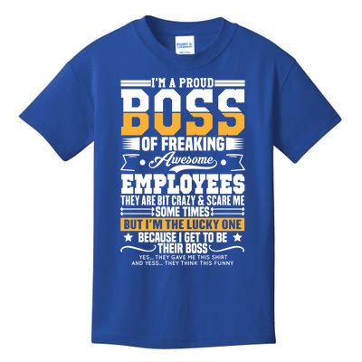 Funny Boss I Am A Proud Boss Of Freaking Awesome Employees Gift Kids T-Shirt