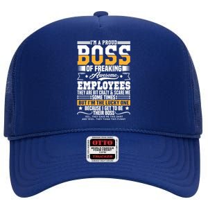 Funny Boss I Am A Proud Boss Of Freaking Awesome Employees Gift High Crown Mesh Back Trucker Hat