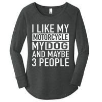 Funny Biker I Like My Motorcycle Dog & Maybe 3 People Women's Perfect Tri Tunic Long Sleeve Shirt