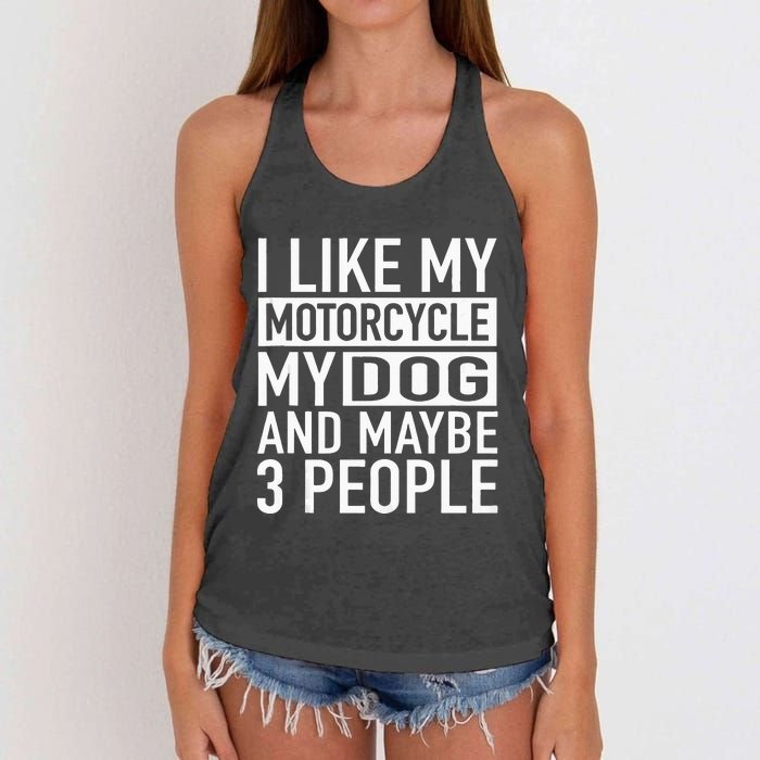 Funny Biker I Like My Motorcycle Dog & Maybe 3 People Women's Knotted Racerback Tank