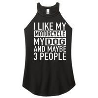 Funny Biker I Like My Motorcycle Dog & Maybe 3 People Women's Perfect Tri Rocker Tank