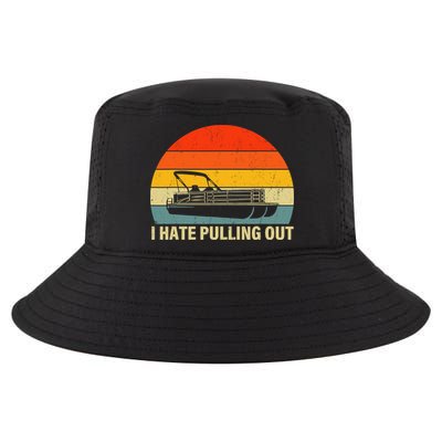 Funny Boating I Hate Pulling Out Pontoon Boat Captain Cool Comfort Performance Bucket Hat
