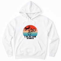 Funny Bike I Do My Own Stunts Cycling Hoodie