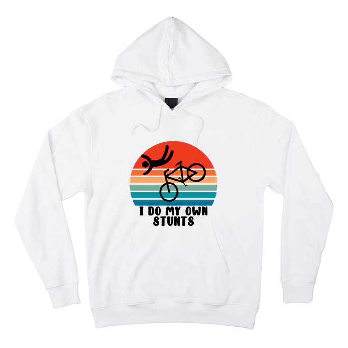 Funny Bike I Do My Own Stunts Cycling Hoodie