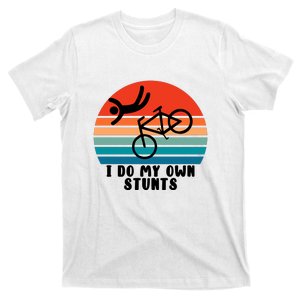 Funny Bike I Do My Own Stunts Cycling T-Shirt