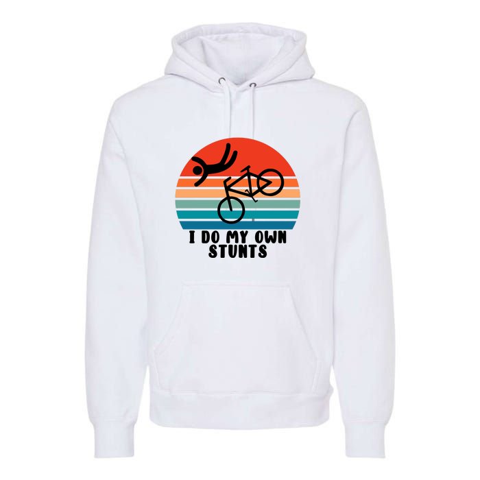 Funny Bike I Do My Own Stunts Cycling Premium Hoodie