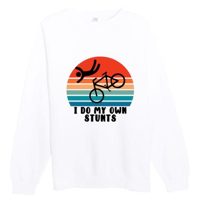 Funny Bike I Do My Own Stunts Cycling Premium Crewneck Sweatshirt