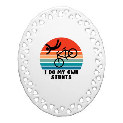 Funny Bike I Do My Own Stunts Cycling Ceramic Oval Ornament