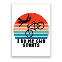 Funny Bike I Do My Own Stunts Cycling Poster