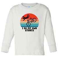 Funny Bike I Do My Own Stunts Cycling Toddler Long Sleeve Shirt