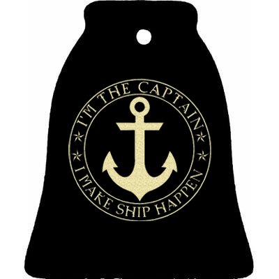 Funny Boater Im The Captain I Make Ship Happen Boating Ceramic Bell Ornament