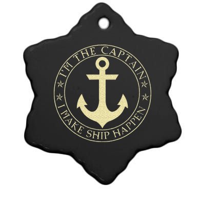 Funny Boater Im The Captain I Make Ship Happen Boating Ceramic Star Ornament