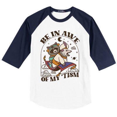 Funny Be In Awe Of My Tism Raccoon Possum Baseball Sleeve Shirt