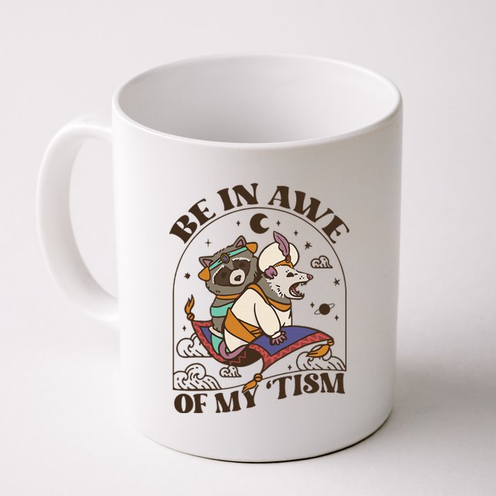 Funny Be In Awe Of My Tism Raccoon Possum Coffee Mug