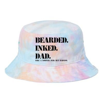 Funny Bearded Inked Dad like a normal dad but badass Tie Dye Newport Bucket Hat