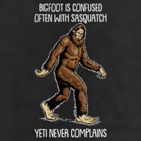 Funny Bigfoot Is Confused Often With Sasquatch Yeti Never Complains Cool Comfort Performance Bucket Hat
