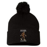 Funny Bigfoot Is Confused Often With Sasquatch Yeti Never Complains Pom Pom 12in Knit Beanie
