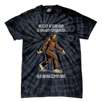 Funny Bigfoot Is Confused Often With Sasquatch Yeti Never Complains Tie-Dye T-Shirt