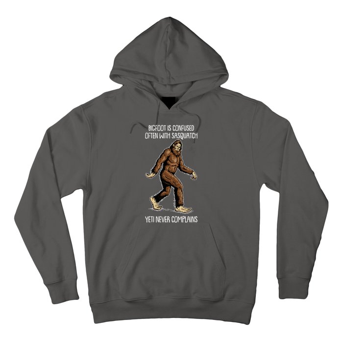 Funny Bigfoot Is Confused Often With Sasquatch Yeti Never Complains Hoodie