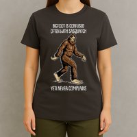 Funny Bigfoot Is Confused Often With Sasquatch Yeti Never Complains T-Shirt
