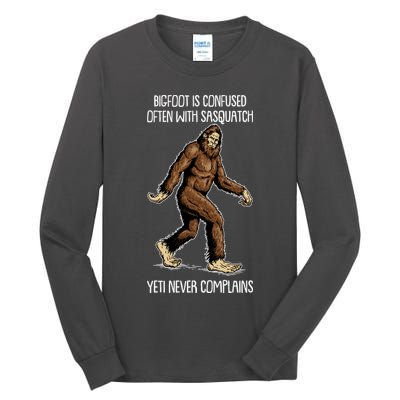 Funny Bigfoot Is Confused Often With Sasquatch Yeti Never Complains Tall Long Sleeve T-Shirt