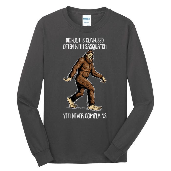 Funny Bigfoot Is Confused Often With Sasquatch Yeti Never Complains Tall Long Sleeve T-Shirt