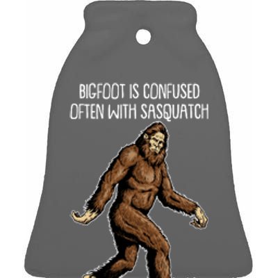 Funny Bigfoot Is Confused Often With Sasquatch Yeti Never Complains Ceramic Bell Ornament