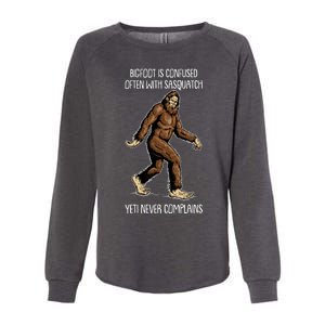 Funny Bigfoot Is Confused Often With Sasquatch Yeti Never Complains Womens California Wash Sweatshirt