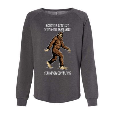 Funny Bigfoot Is Confused Often With Sasquatch Yeti Never Complains Womens California Wash Sweatshirt