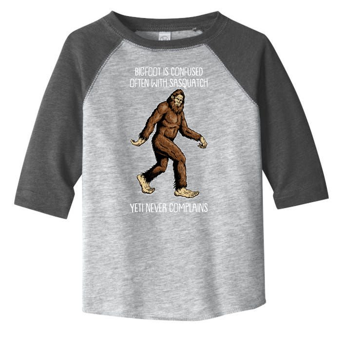 Funny Bigfoot Is Confused Often With Sasquatch Yeti Never Complains Toddler Fine Jersey T-Shirt