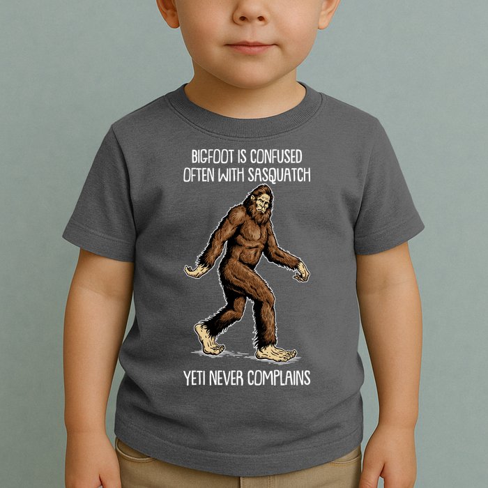 Funny Bigfoot Is Confused Often With Sasquatch Yeti Never Complains Toddler T-Shirt