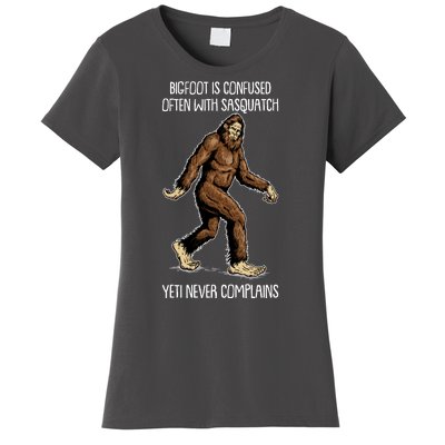 Funny Bigfoot Is Confused Often With Sasquatch Yeti Never Complains Women's T-Shirt