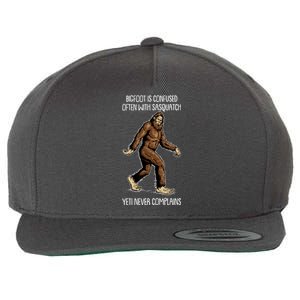 Funny Bigfoot Is Confused Often With Sasquatch Yeti Never Complains Wool Snapback Cap