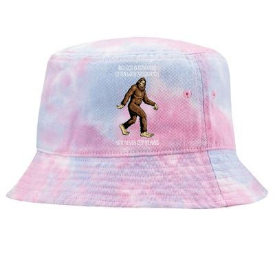 Funny Bigfoot Is Confused Often With Sasquatch Yeti Never Complains Tie-Dyed Bucket Hat