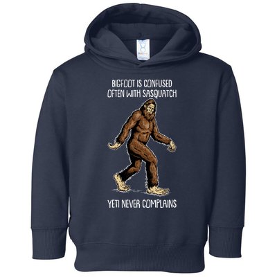 Funny Bigfoot Is Confused Often With Sasquatch Yeti Never Complains Toddler Hoodie