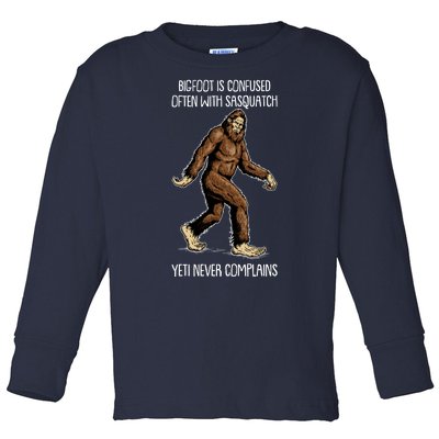 Funny Bigfoot Is Confused Often With Sasquatch Yeti Never Complains Toddler Long Sleeve Shirt