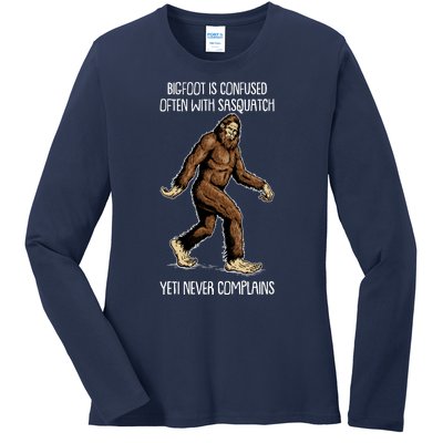 Funny Bigfoot Is Confused Often With Sasquatch Yeti Never Complains Ladies Long Sleeve Shirt