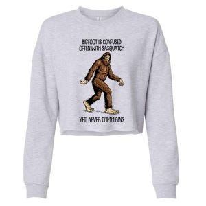 Funny Bigfoot Is Confused Often With Sasquatch Yeti Never Complains Cropped Pullover Crew