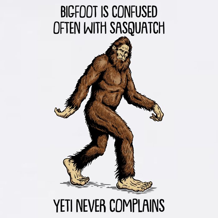 Funny Bigfoot Is Confused Often With Sasquatch Yeti Never Complains Garment-Dyed Sweatshirt