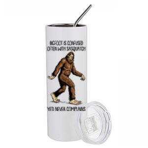 Funny Bigfoot Is Confused Often With Sasquatch Yeti Never Complains Stainless Steel Tumbler