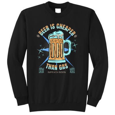 Funny Beer Is Cheaper Than Gas Anti Joe Biden Republican Sweatshirt